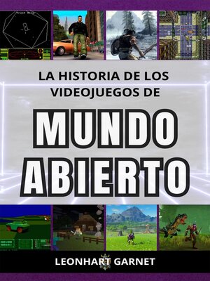 cover image of La historia de los videojuegos de mundo abierto
